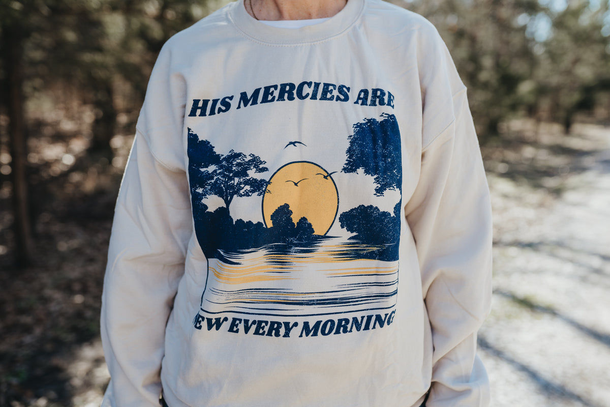 His Mercies Sweatshirt